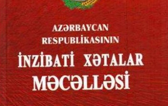 inzibati-xetalar-mecellesine-deyisiklik-edildi