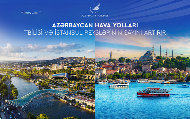 İstanbul və Tbilisiyə uçuş proqramı genişləndirildi