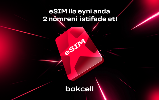 bakcell-esim-ile-eyni-anda-iki-nomreden-istifade-edin