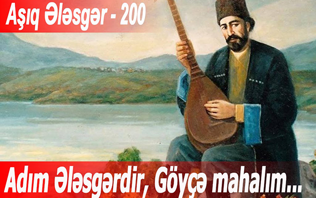 “Adım Ələsgərdir, Göyçə mahalım...”