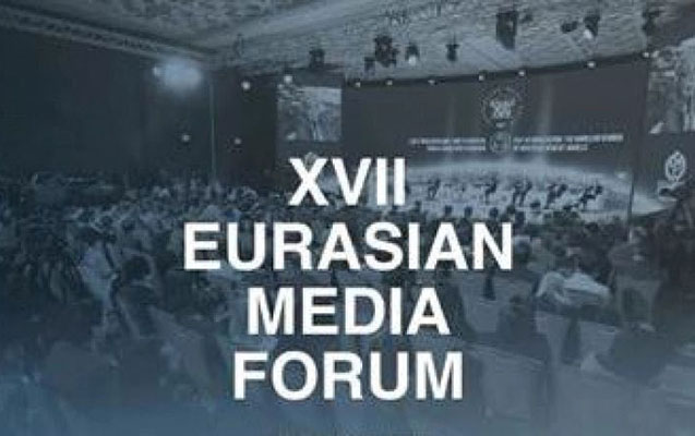 XVII Avrasiya Media Forumu başladı