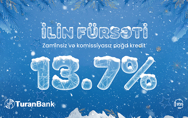 TuranBank-dan “İlin fürsəti” nağd kredit kampaniyası!