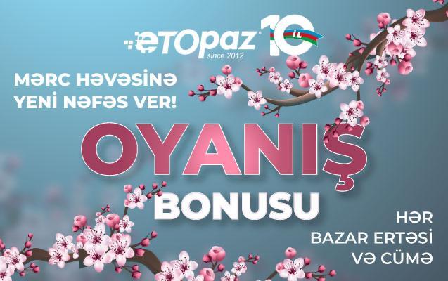 etopazdan-aprel-ayina-ozel-bonus-kampaniyasi