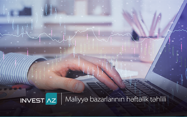 investazdan-dunya-maliyye-bazarlari-ile-bagli-heftelik-analiz