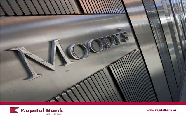 “Moody’s” agentliyi “Kapital Bank”ın reytinqlərini yüksəldib