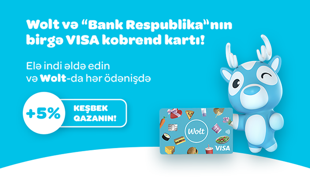 Bank Respublika, Wolt və VISA dünyada ilk dəfə olaraq birgə kobrend kartını təqdim etdilər