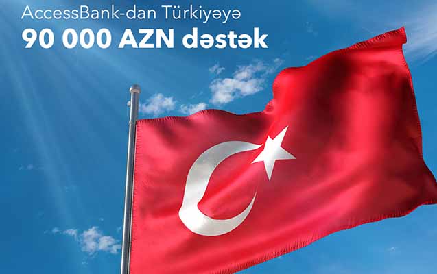 accessbank-turkiyeye-destek-meqsedile-90-min-manat-iane-etdi