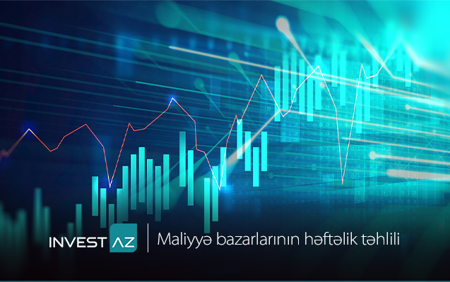 investazdan-dunya-maliyye-bazarlari-ile-bagli-heftelik-analiz