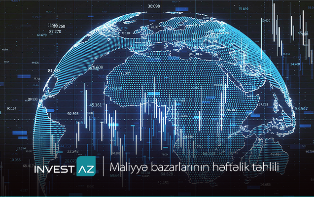 investazdan-dunya-maliyye-bazarlari-ile-bagli-heftelik-analiz
