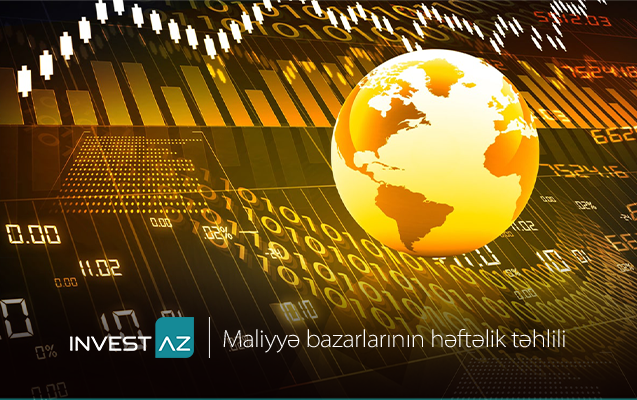 investazdan-dunya-maliyye-bazarlari-ile-bagli-heftelik-analiz