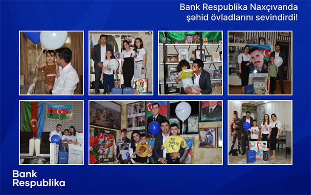 bank-respublika-naxcivanda-sehid-ovladlarina-bayram-sevinci-yasatdi