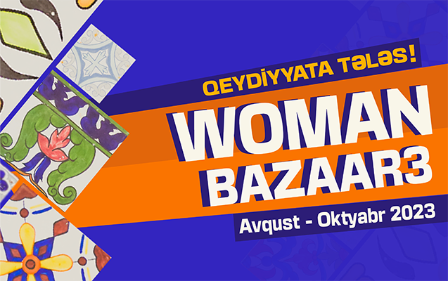 woman-bazaar-dayaniqli-inkisaf-festivali-yeniden-baslayir