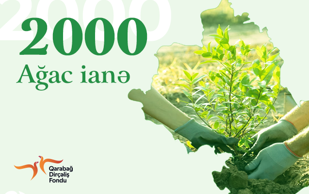 qarabag-dircelis-fonduna-coxlu-agac-hediyye-edilib