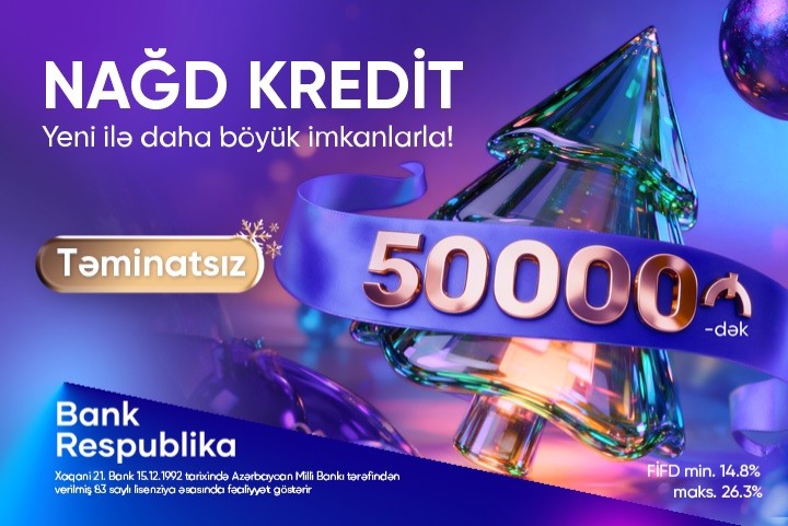 bank-respublika-musterilere-50000-azn-dek-serfeli-nagd-kredit-teklif-edir