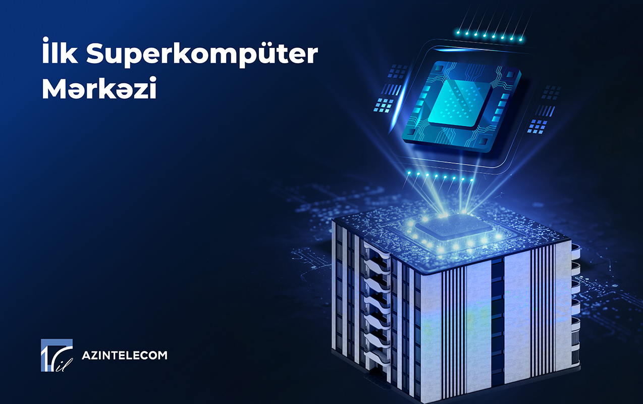 azintelecom-azerbaycanda-ilk-superkomputer-merkezi-qurdu