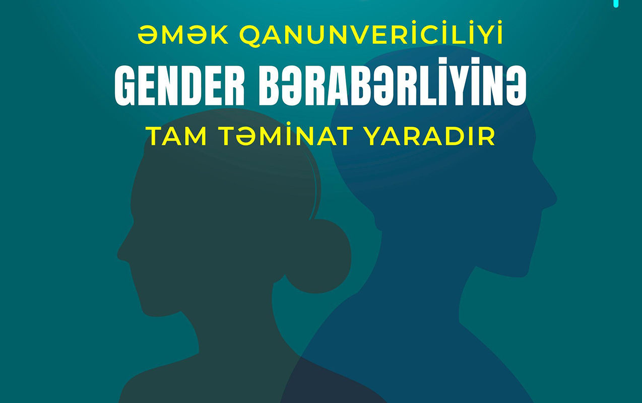 emek-qanunvericiliyi-gender-beraberliyine-tam-teminat-yaradir