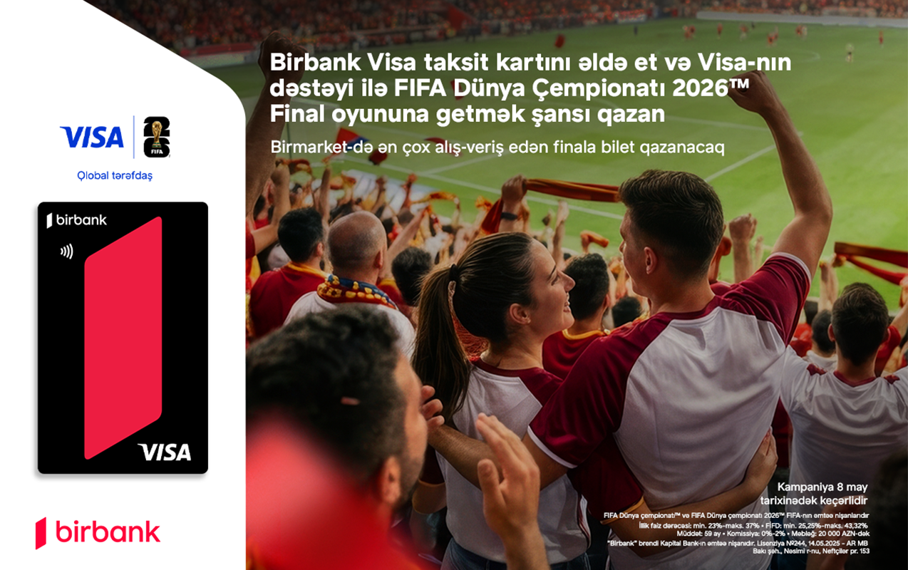 birbank-fifa-dunya-cempionati-2026nin-final-oyununda-istirak-sansi-qazanin