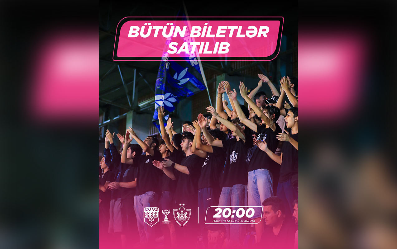 sabah-qarabag-matcina-butun-biletler-satildi