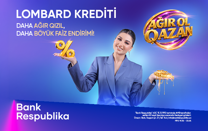 bank-respublika-agir-ol-qazan-lombard-kredit-kampaniyasina-start-verdi