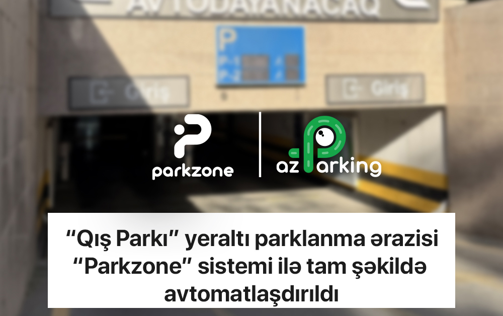 qis-parki-yeralti-parklanma-erazisi-parkzone-sistemi-ile-avtomatlasdirildi