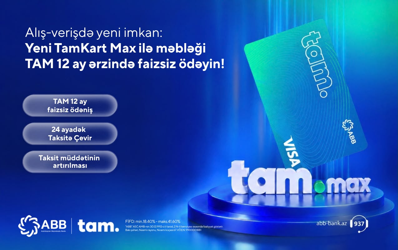 abb-12-ay-faizsiz-odenis-imkani-yaradan-tamkart-max-kredit-kartini-teqdim-etdi
